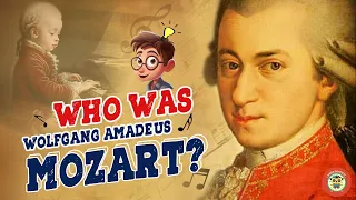 Who was Wolfgang Amadeus Mozart? His Biography for Kids From Child Prodigy to Musical Genius