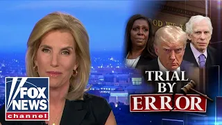 Laura Ingraham: This is the Democrats' crusade against Trump