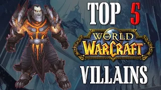 Top 5 Villains in World of Warcraft | Top 5