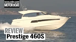 Prestige 460S | Review | Motorboat & Yachting