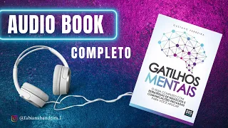 GATILHOS MENTAIS AUDIO BOOK - Gustavo Ferreira - FABIANA BANDEIRA