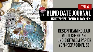 Hauptspeise: DREIERLEI JUNK JOURNAL TASCHEN 💗 BLIND DATE JOURNAL  TEIL 4 💗 KOLLAB M. LUISE HEINZL ​💗