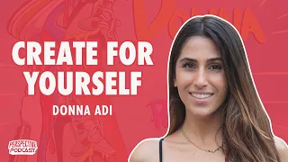 PP 183: Donna Adi on Creating for Yourself vs. Chasing Trends & Money