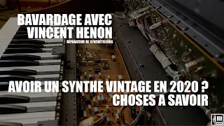 Réparer un synthé vintage en 2020 ? Interview avec Vincent Henon (réparateur de synthétiseurs)