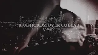 Multicrossover Collab | Pray [HBD to me]