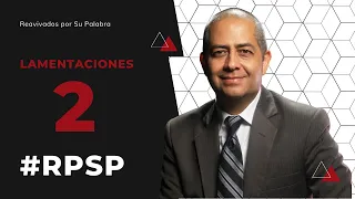 Reavivados Por Su Palabra - Lamentaciones capítulo 2 - 19 de Diciembre de 2020