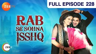 Rab Se Sona Ishq - Hindi Serial - Full Episode - 228 - Ashish Sharma, Ekta Kaul - Zee Tv