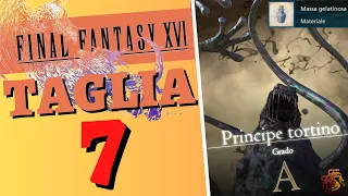 TAGLIA 7 Principe Tortino Final Fantasy XVI ITA