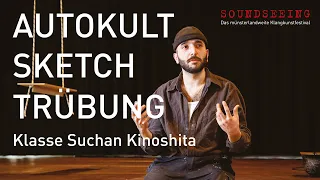 SOUNDSEEING 2023 – AUTOKULT SKETCH TRÜBUNG