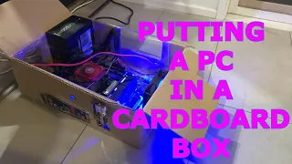 Building A PC In A Cardboard Box