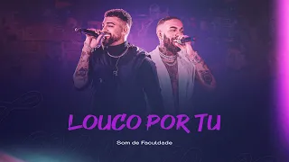 Som de Faculdade - Louco por tu