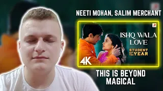 Ishq Wala Love | Neeti Mohan, Salim Merchant | Foreigner Reaction