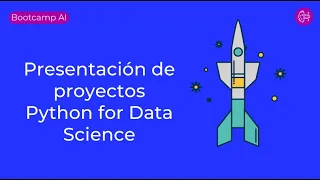 Proyectos Python for Data Science | Bootcamp AI