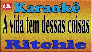 Ritchie   A vida tem dessas coisas   Karaoke