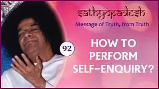 How to Perform Self-Enquiry? | 92 | Sathyopadesh | Message of Truth from Truth