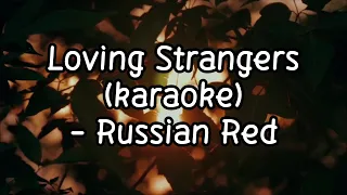 Loving Strangers (karaoke with lyrics) - Russian Red