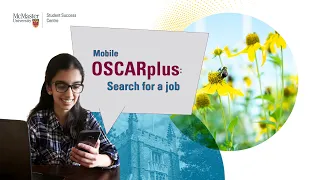 OSCARplus (mobile): Search for a job | Student Success | McMaster University Life | MacSSC