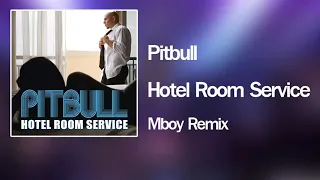 Pitbull - Hotel Room Service (Mboy Remix)