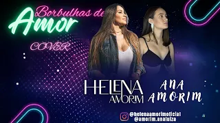 Borbulhas de Amor - Helena Amorim e Ana Amorim (Cover)