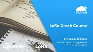 LoRa crash course by Thomas Telkamp