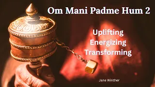 "Om Mani Padme Hum 2"-  Invoking Qualities of Empathy & Compassion