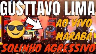 Gusttavo Lima - Solinho Agressivo ( ao vivo em Marabá - PA )