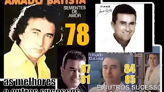 AMADO BATISTA - GRANDES - SucessoS Com as mais