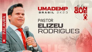 UMADEMP Brasil 2023: Pr. Elizeu Rodrigues | Domingo Noite