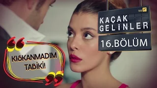 Kaçak Gelinler 16.Bölüm - Şebnem Selim Sahneleri