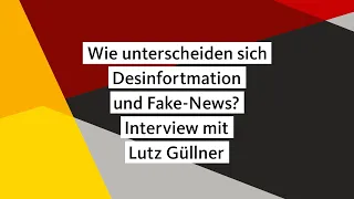 Interview mit Lutz Güllner: Unterschied zwischen Fake-News und Desinformation