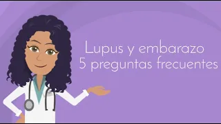 Lupus y embarazo, 5 preguntas frecuentes