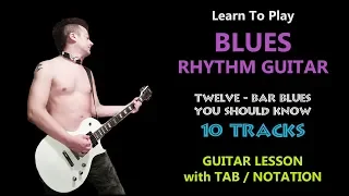 BLUES GUITAR METHOD BOOK | 12 Bar GUITAR RIFFS in 10 Rhythm Styles - LESSON TUTORIAL TABS