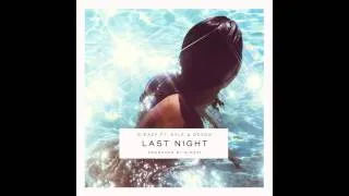 G-Eazy - Last Night ft  KYLE & Devon