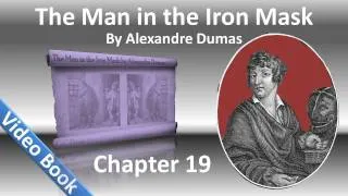 Chapter 19 - The Man in the Iron Mask by Alexandre Dumas - The Shadow of Monsieur Fouquet