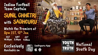 Sunil Chhetri in Conversation With Sadhguru  Jan 12