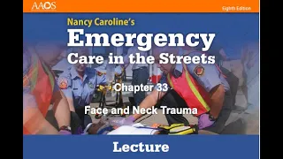 Chapter 33, Face and Neck Trauma (PARAMEDIC)