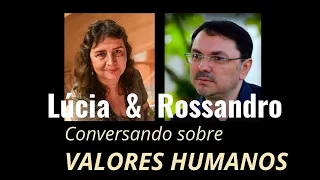 HUMAN VALUES - Philosophy and Psychology talk - Lúcia Helena and Rossandro Klinjey