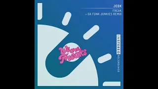 JedX "Freak" (Da Funk Junkies Remix)