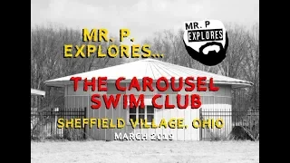 Mr. P. Explores... The Abandoned Carousel Swim Club (Sheffield Village, Ohio)