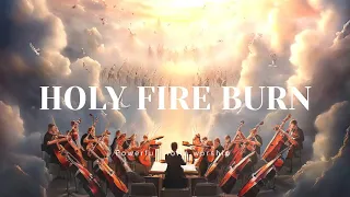 HOLY FIRE BURN/PROPHETIC VIOLIN WORSHIP INSTRUMENTAL/BACKGROUND PRAYER MUSIC
