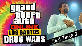 GTA Online - Los Santos Drug Wars: Last Dose 3 - Friedmind