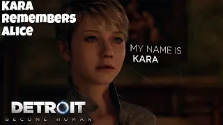 Detroit Become Human, Kara remembers Alice