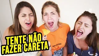 TENTE NÃO FAZER CARETA!!!!