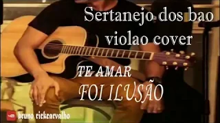 Violão Cover - Te Amar Foi Ilusão - DVD Buteco do Gusttavo Lima 2 - brunorickcarvalho