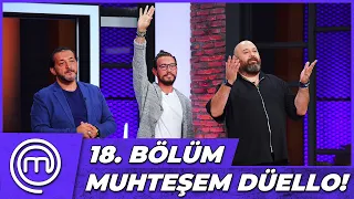 MasterChef Türkiye 18. Bölüm Özeti | İNANILMAZ MÜCADELE!