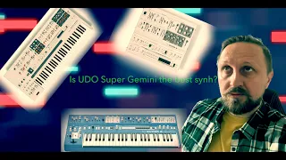 Is UDO Super Gemini the best or the worst synth ever made?