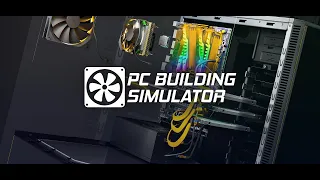 PC Building Simulator - Episode 1 - I'm a Professional