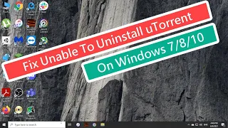 Fix Unable To Uninstall uTorrent on Windows 7/8/10