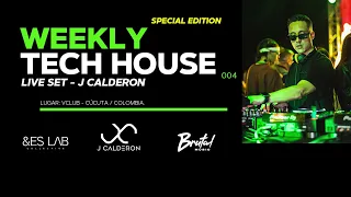 J CALDERON - ANDESLAB SHOWCASE (Cúcuta - Colombia)  🔥 @ VCLUB  × WEEKLY TECH HOUSE 004 ×