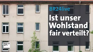 BR24live: Erben, Steuern und Vermögen - ist unser Wohlstand fair verteilt? | Münchner Runde | BR24